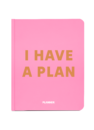 Блокнот-щоденник «I Have a Plan» А5, 248 арк.: рожева обкладинка з великим написом і позначкою PLANNER